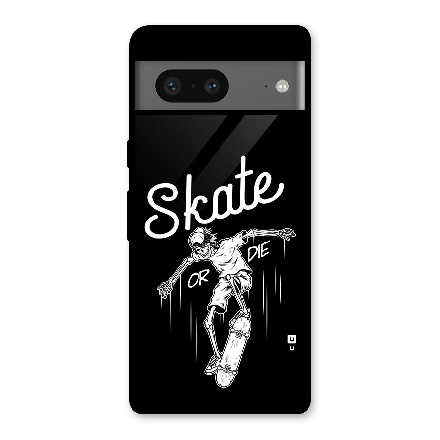 Skate Or Die Glass Back Case for Google Pixel 7