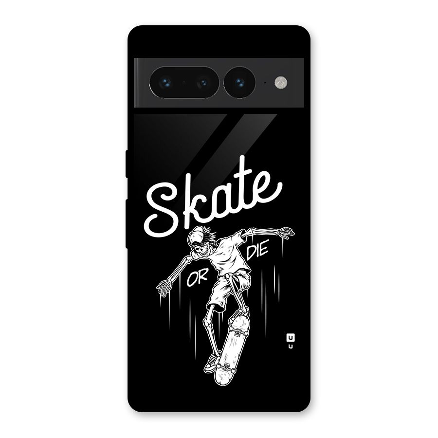 Skate Or Die Glass Back Case for Google Pixel 7 Pro