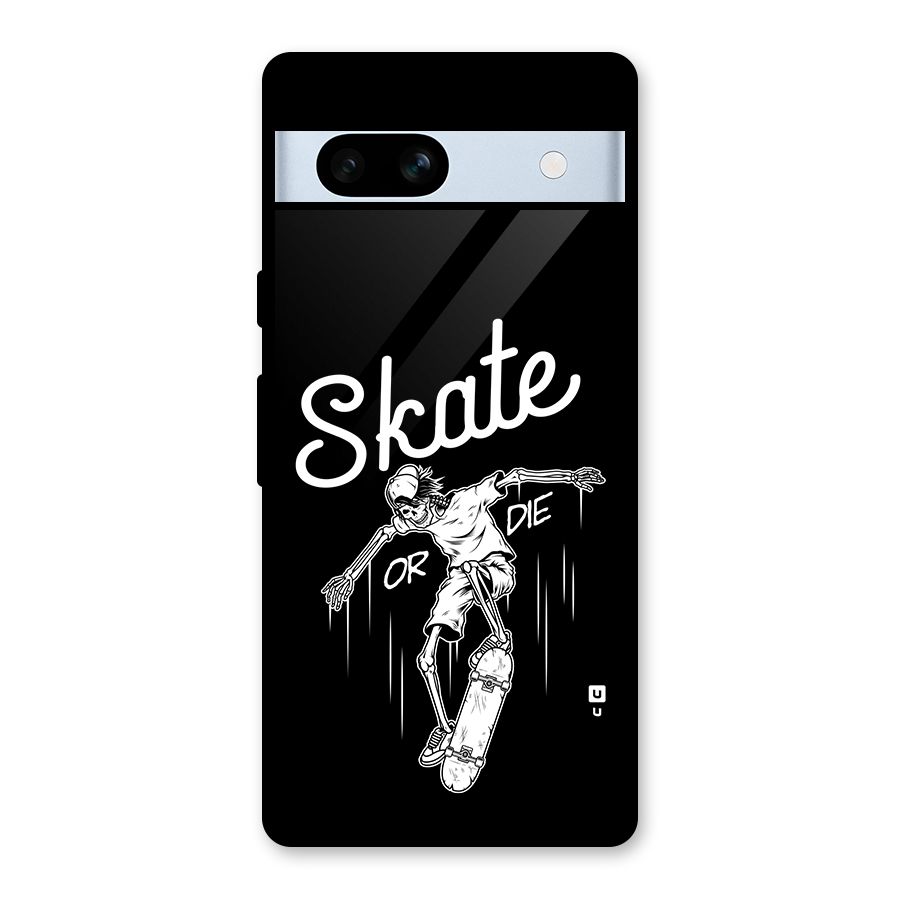 Skate Or Die Glass Back Case for Google Pixel 7a