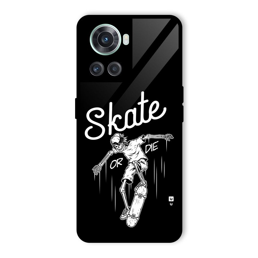 Skate Or Die Glass Back Case for OnePlus 10R