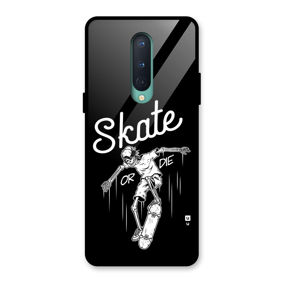 Skate Or Die Glass Back Case for OnePlus 8