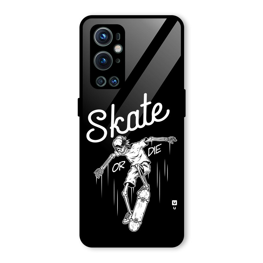 Skate Or Die Glass Back Case for OnePlus 9 Pro