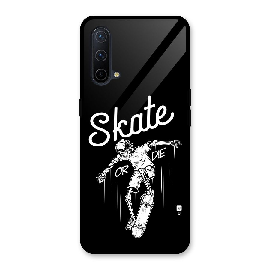 Skate Or Die Glass Back Case for OnePlus Nord CE 5G