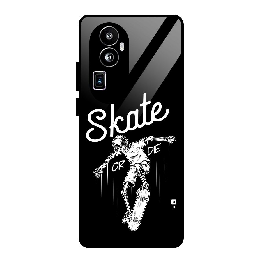 Skate Or Die Glass Back Case for Oppo Reno10 Pro Plus