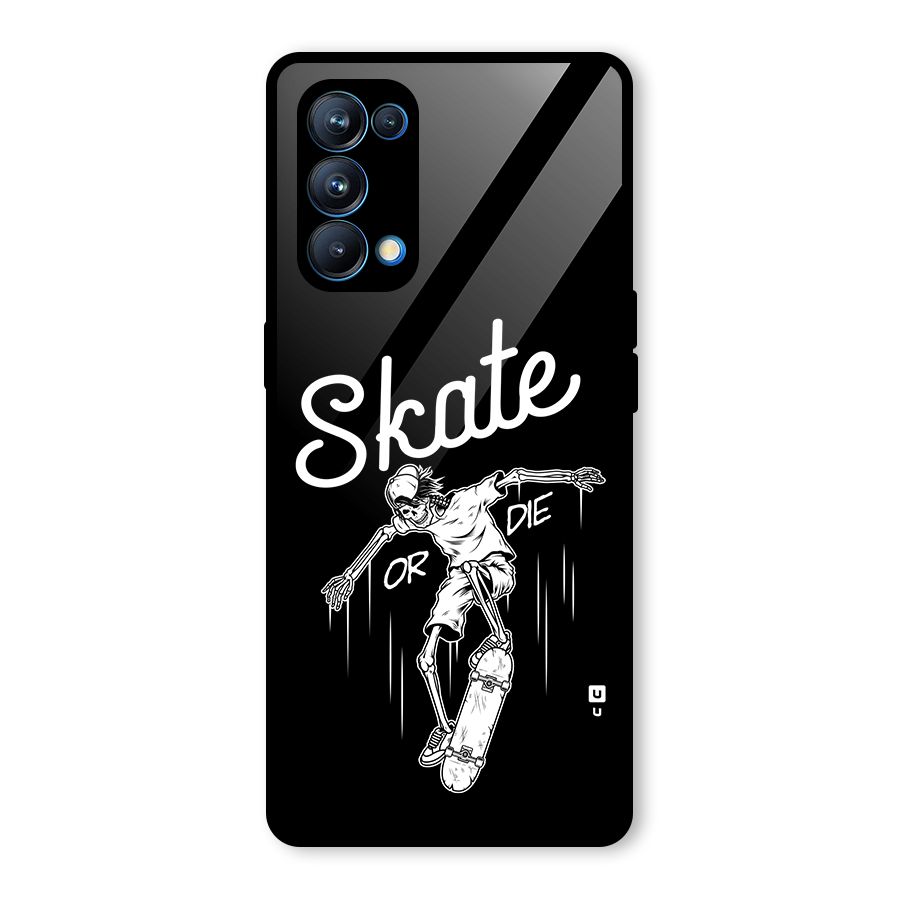 Skate Or Die Glass Back Case for Oppo Reno5 Pro 5G