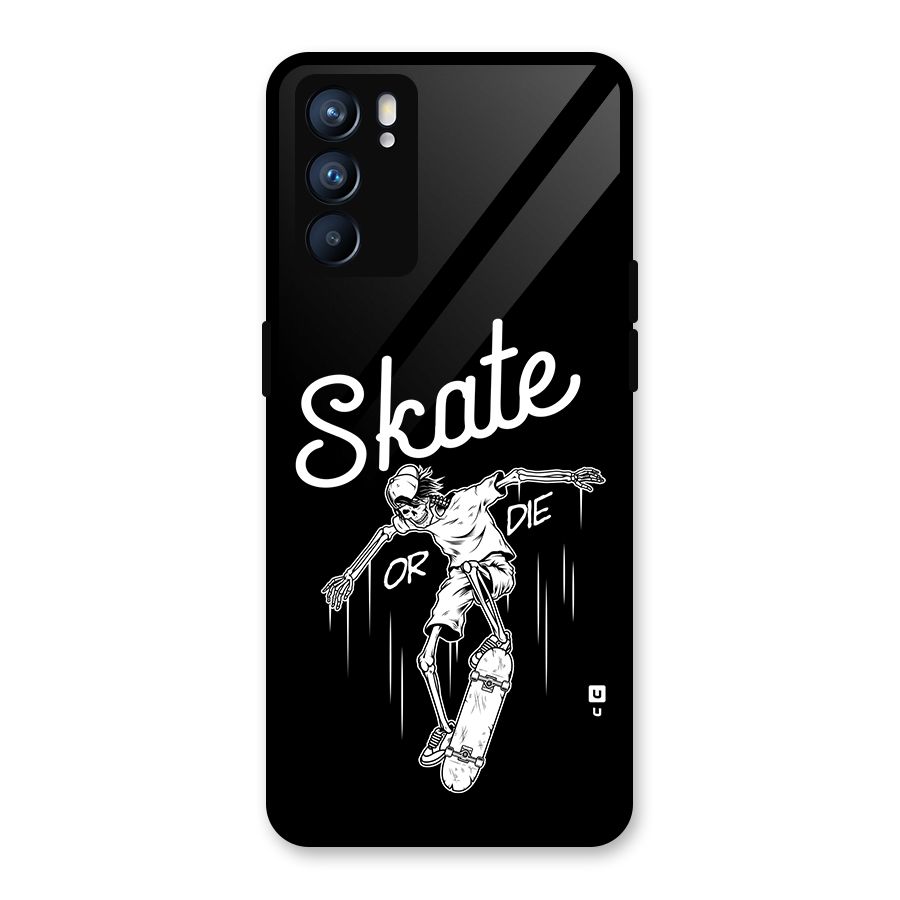 Skate Or Die Glass Back Case for Oppo Reno6 5G