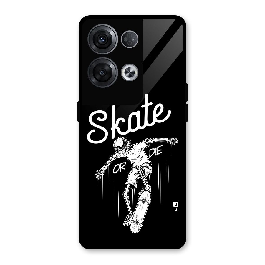 Skate Or Die Glass Back Case for Oppo Reno8 Pro 5G