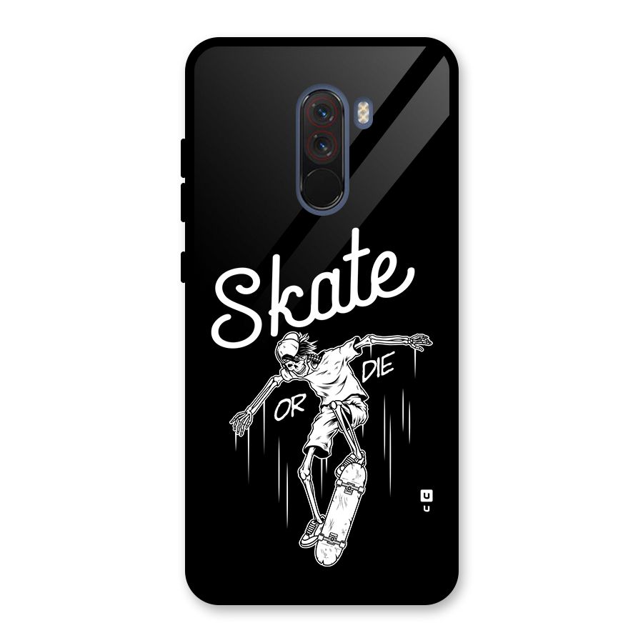 Skate Or Die Glass Back Case for Poco F1