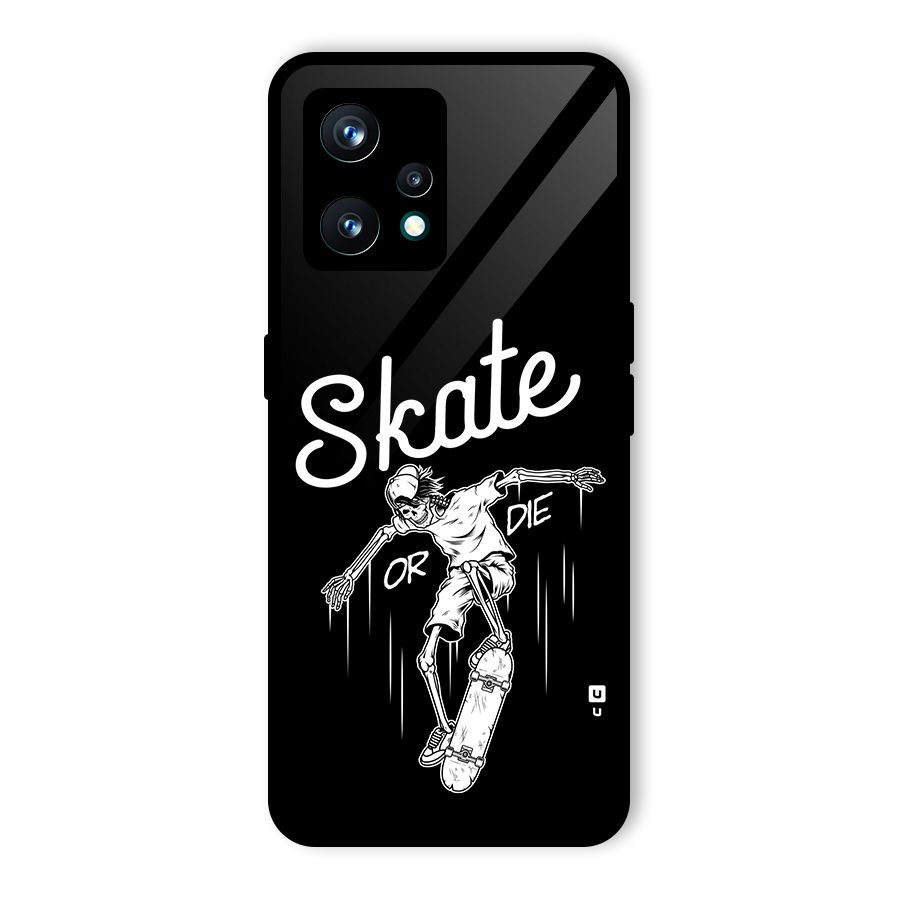 Skate Or Die Glass Back Case for Realme 9 Pro Plus 5G