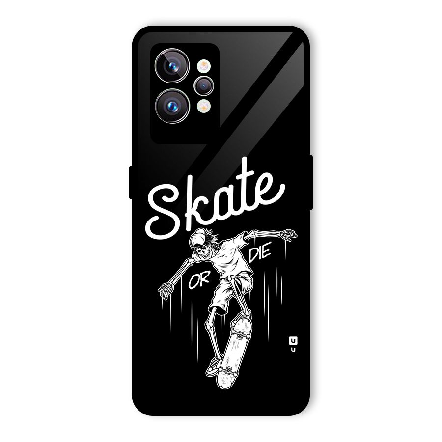 Skate Or Die Glass Back Case for Realme GT2 Pro