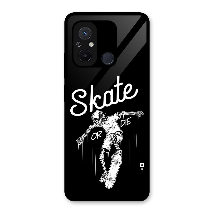 Skate Or Die Glass Back Case for Redmi 12C