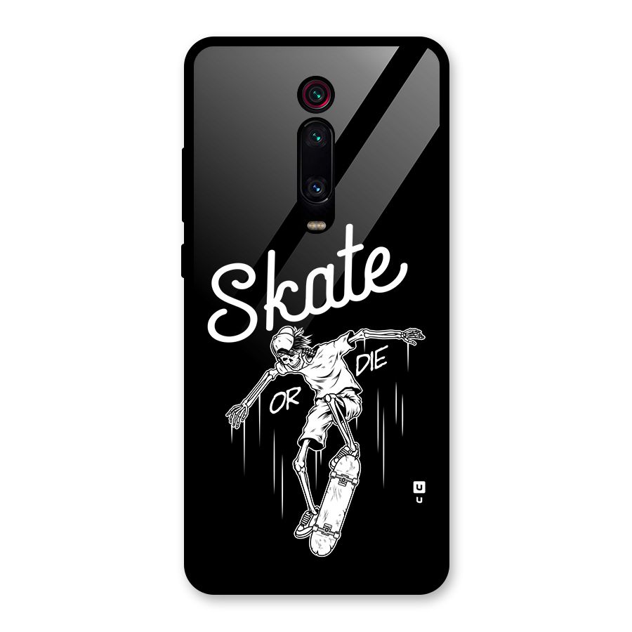 Skate Or Die Glass Back Case for Redmi K20