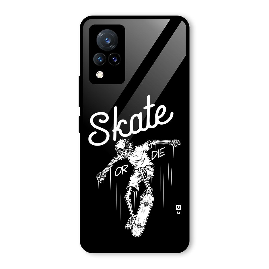 Skate Or Die Glass Back Case for Vivo V21 5G
