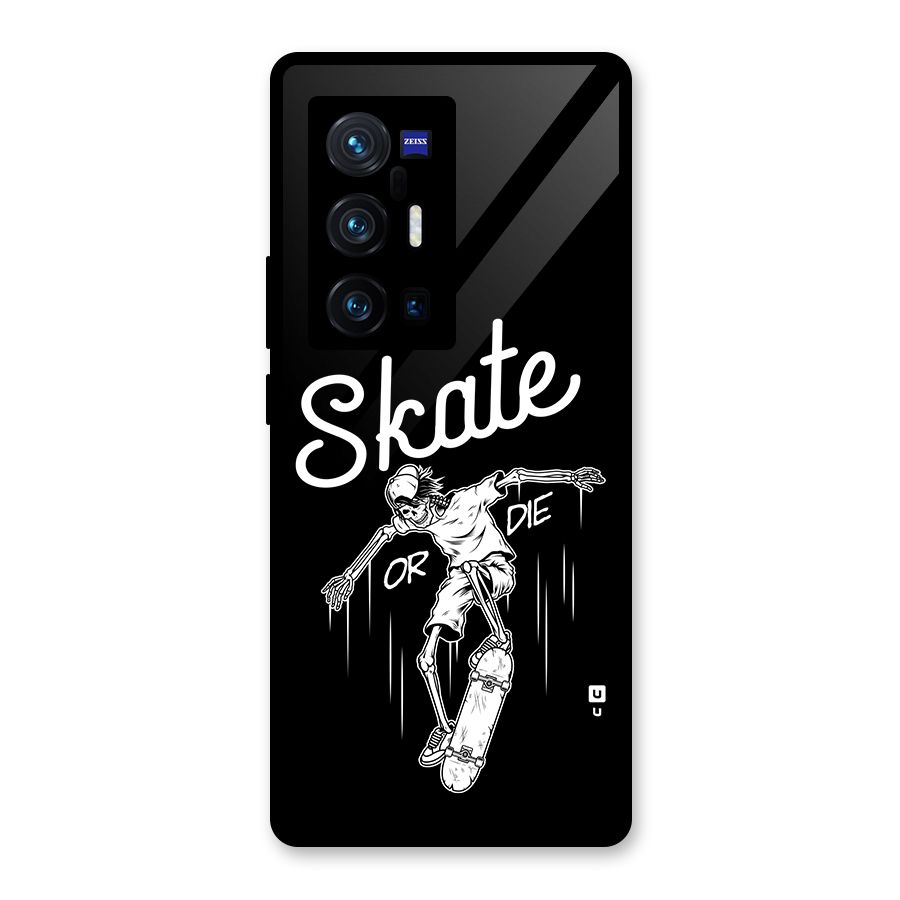 Skate Or Die Glass Back Case for Vivo X70 Pro Plus