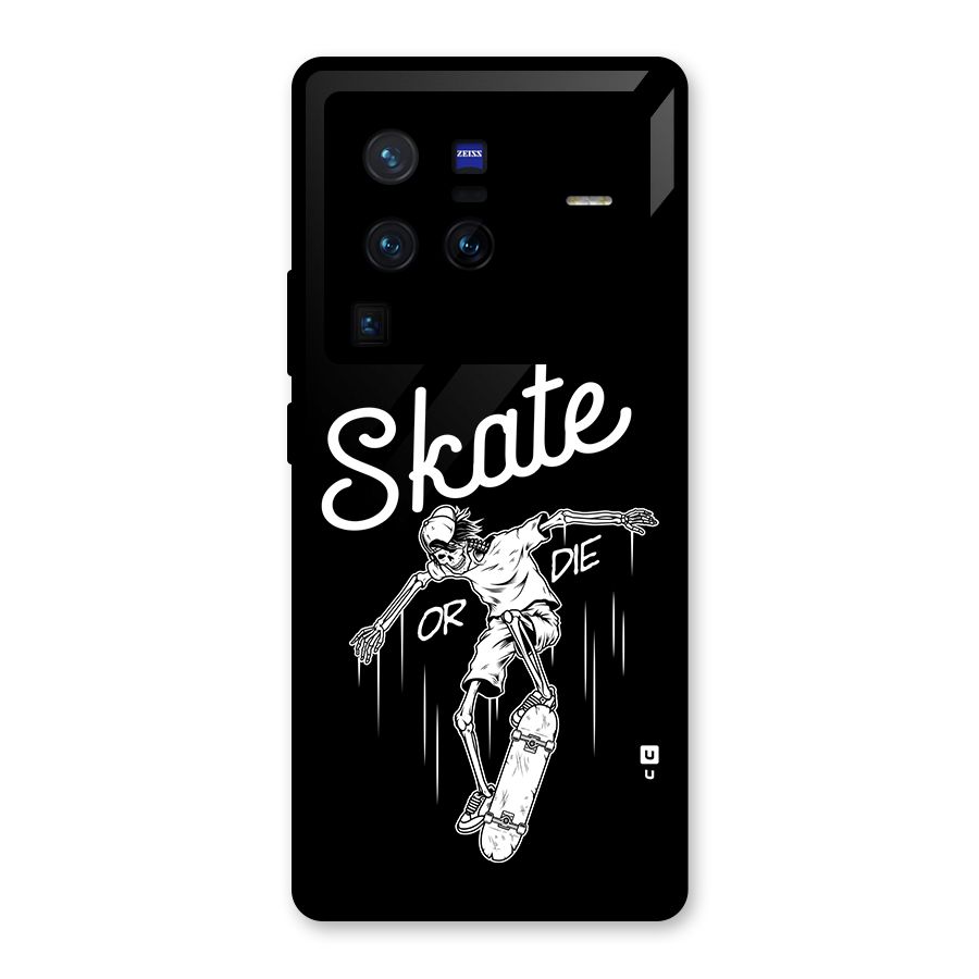 Skate Or Die Glass Back Case for Vivo X80 Pro