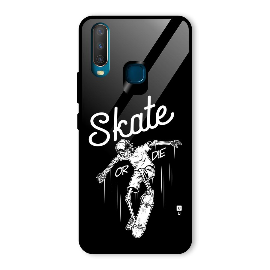 Skate Or Die Glass Back Case for Vivo Y12