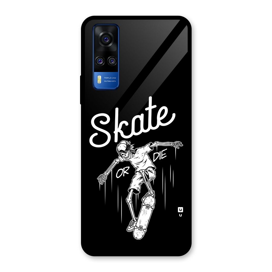 Skate Or Die Glass Back Case for Vivo Y51