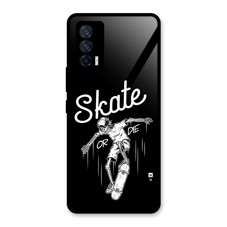 Skate Or Die Glass Back Case for Vivo iQOO 7 5G