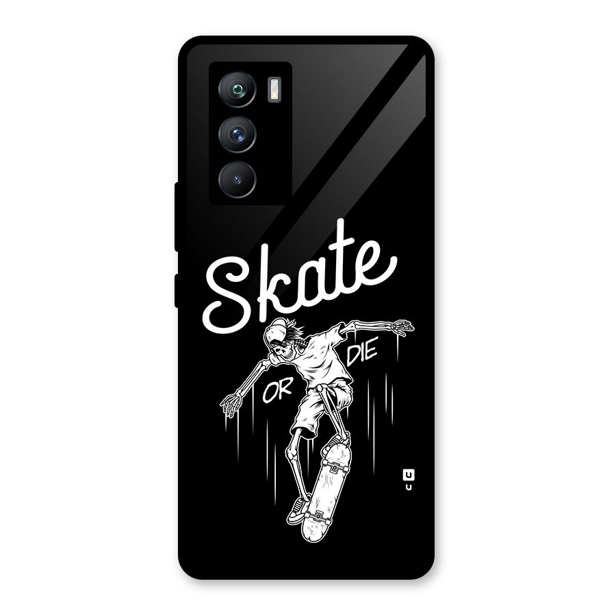Skate Or Die Glass Back Case for Vivo iQOO 9 SE