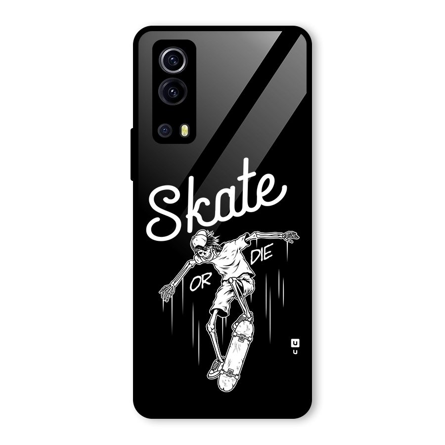 Skate Or Die Glass Back Case for Vivo iQOO Z3