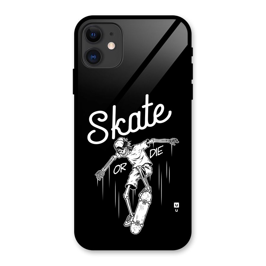 Skate Or Die Glass Back Case for iPhone 11