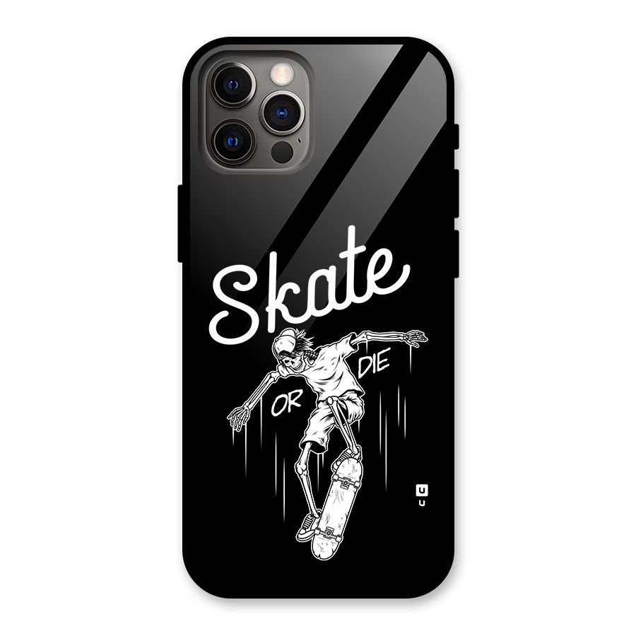 Skate Or Die Glass Back Case for iPhone 12 Pro