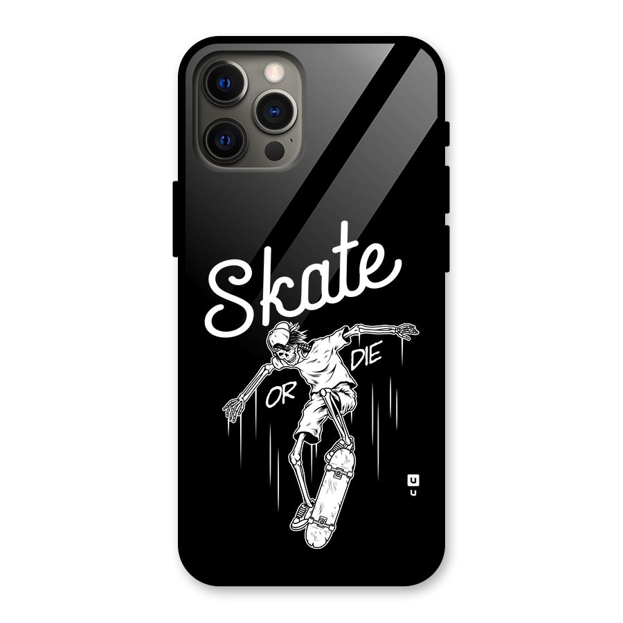 Skate Or Die Glass Back Case for iPhone 12 Pro Max