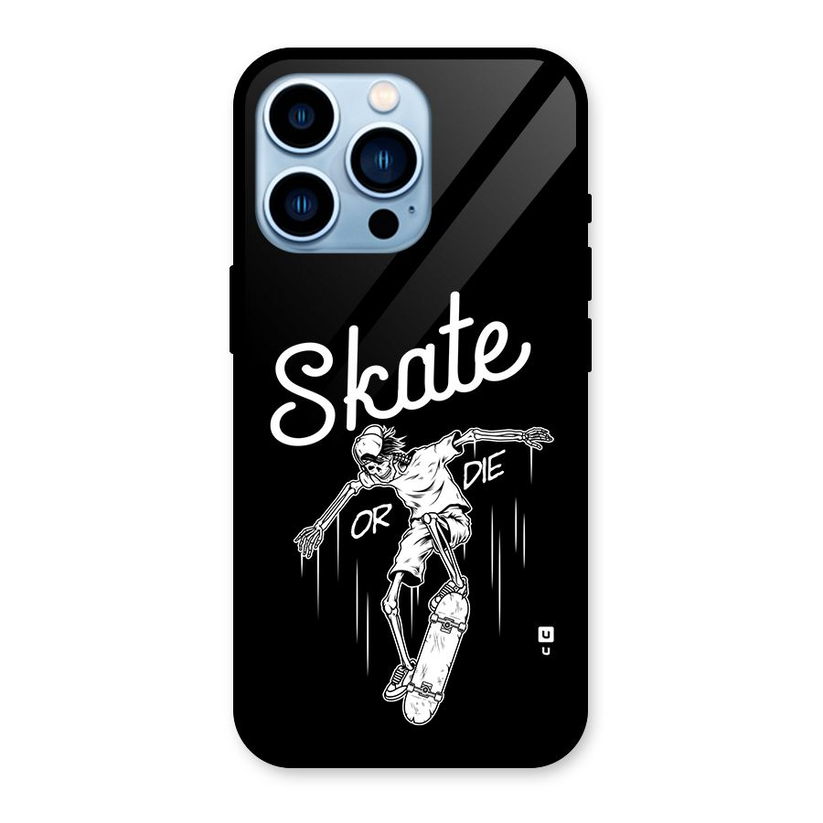 Skate Or Die Glass Back Case for iPhone 13 Pro