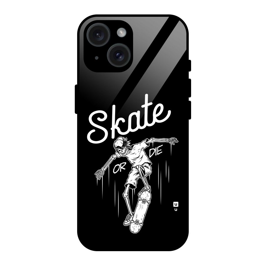 Skate Or Die Glass Back Case for iPhone 15