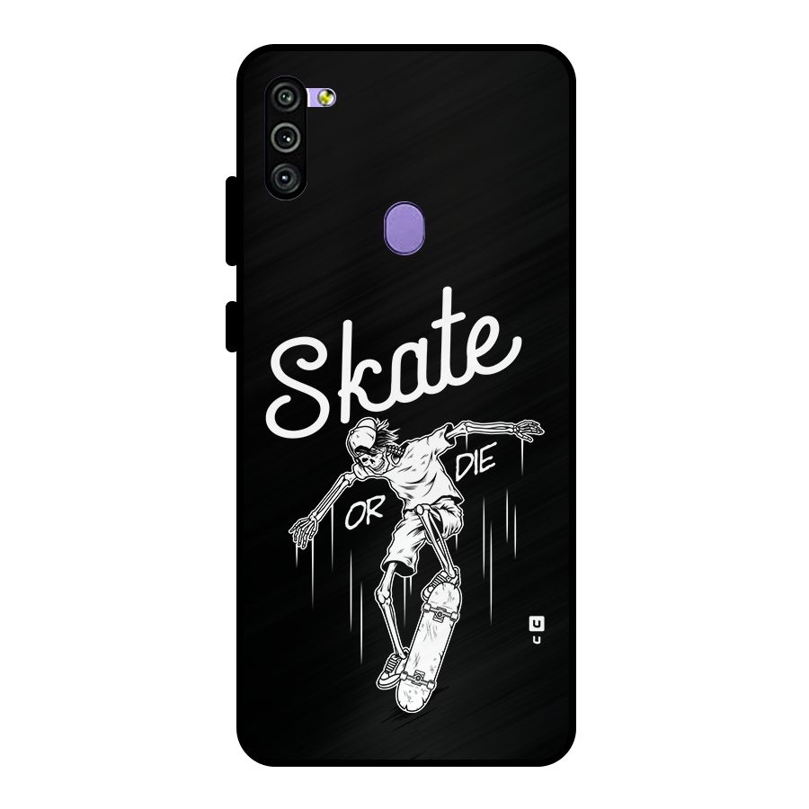 Skate Or Die Metal Back Case for Galaxy M11