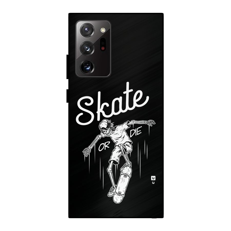 Skate Or Die Metal Back Case for Galaxy Note 20 Ultra 5G