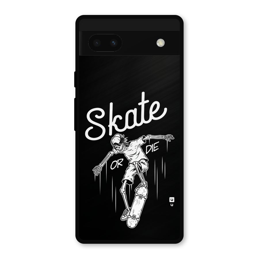 Skate Or Die Metal Back Case for Google Pixel 6a
