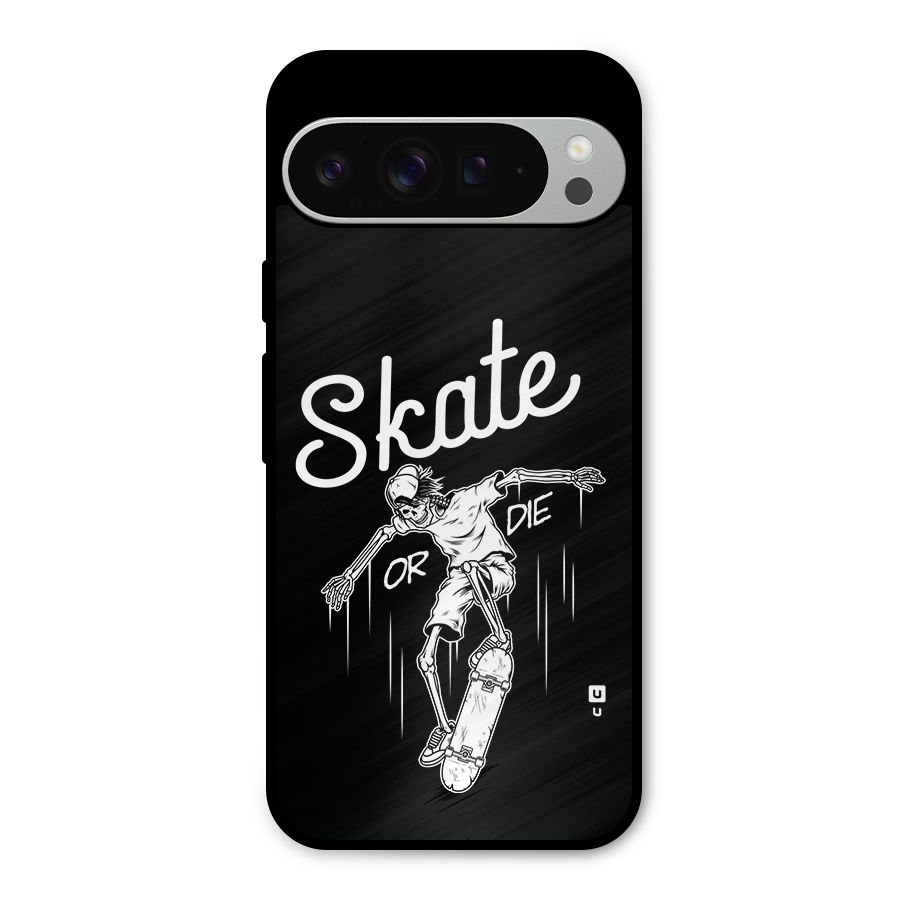 Skate Or Die Metal Back Case for Google Pixel 9 Pro XL