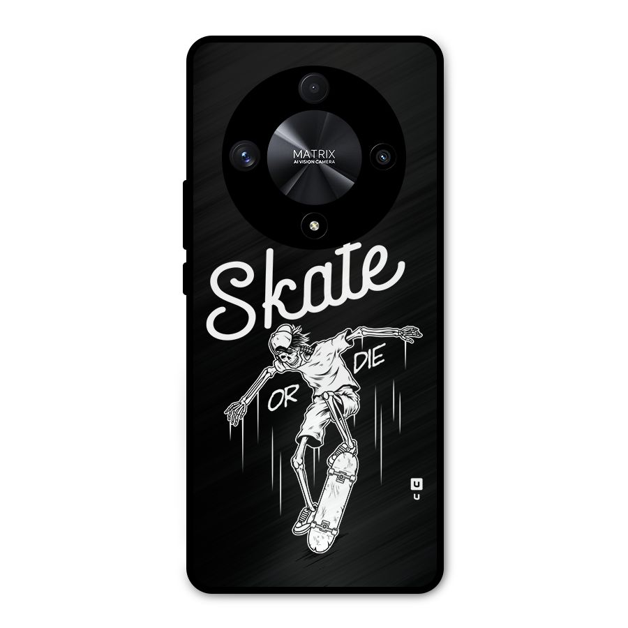 Skate Or Die Metal Back Case for Honor X9b
