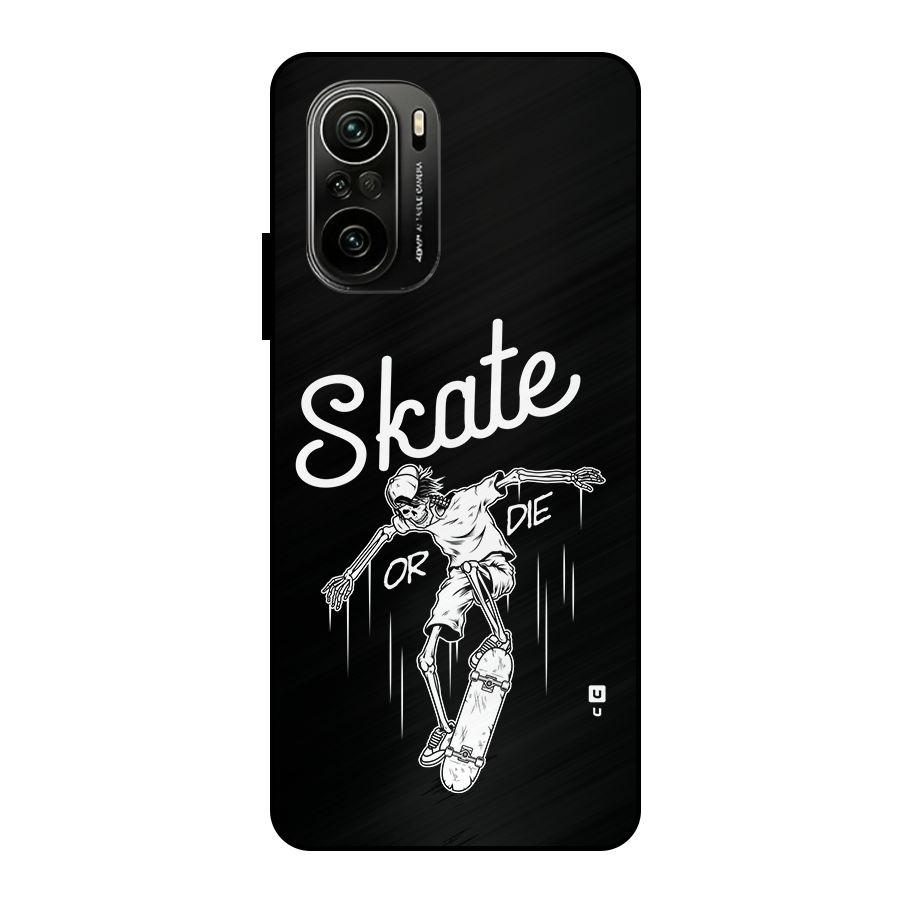 Skate Or Die Metal Back Case for Mi 11X Pro