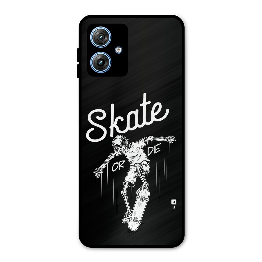 Skate Or Die Metal Back Case for Moto G54