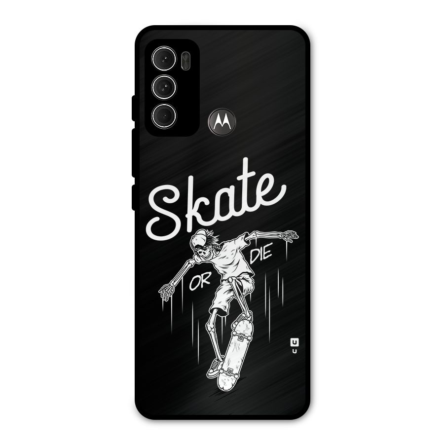 Skate Or Die Metal Back Case for Moto G60
