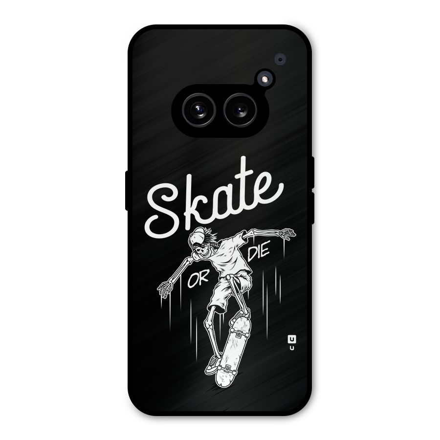 Skate Or Die Metal Back Case for Nothing Phone 2a Plus