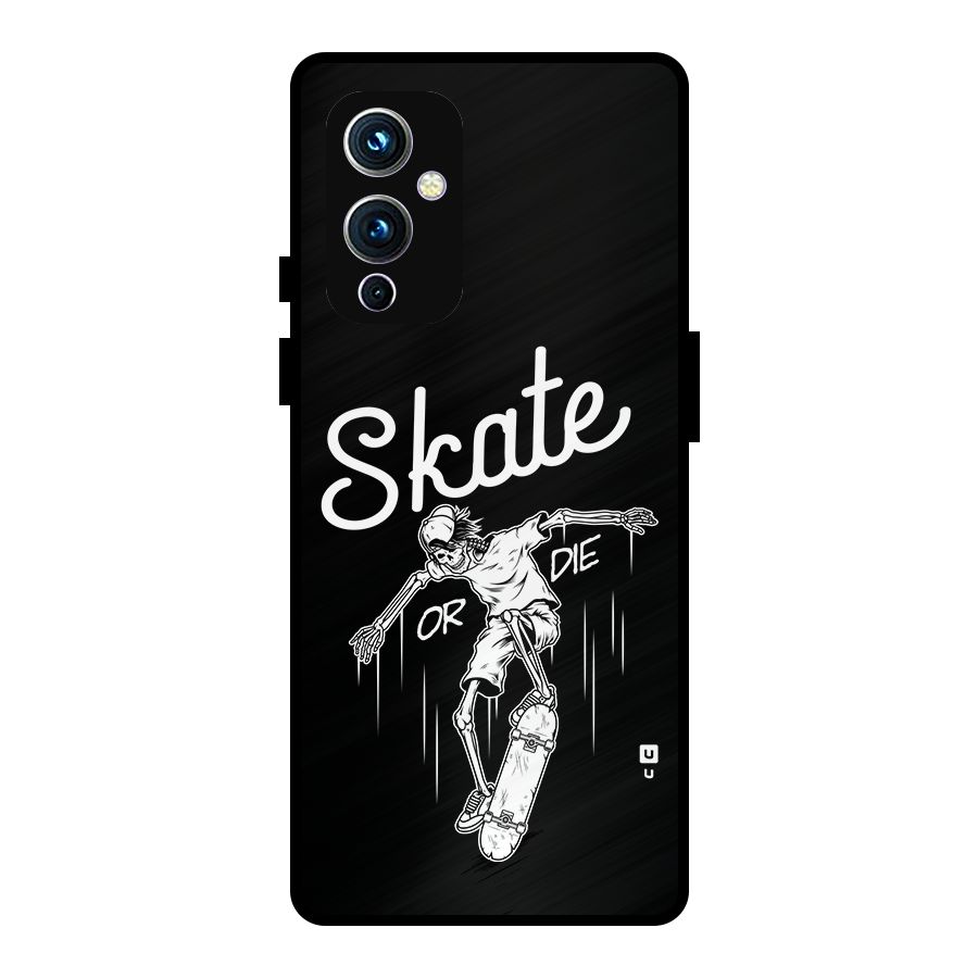 Skate Or Die Metal Back Case for OnePlus 9