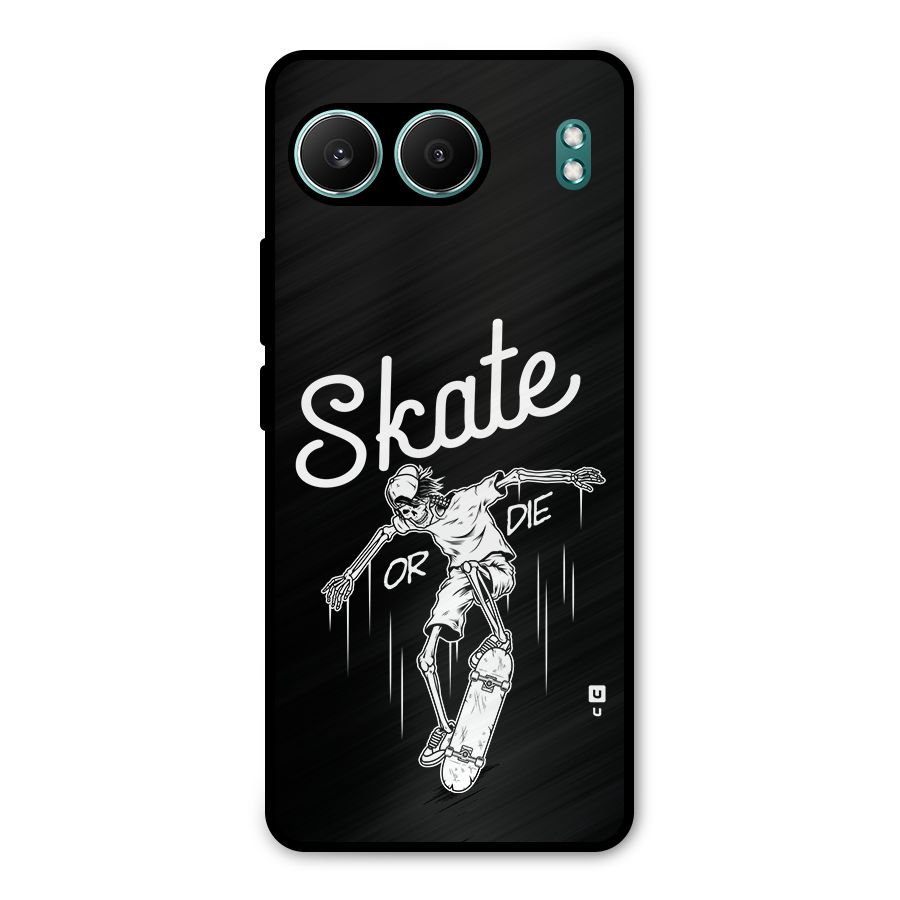 Skate Or Die Metal Back Case for OnePlus Nord 4