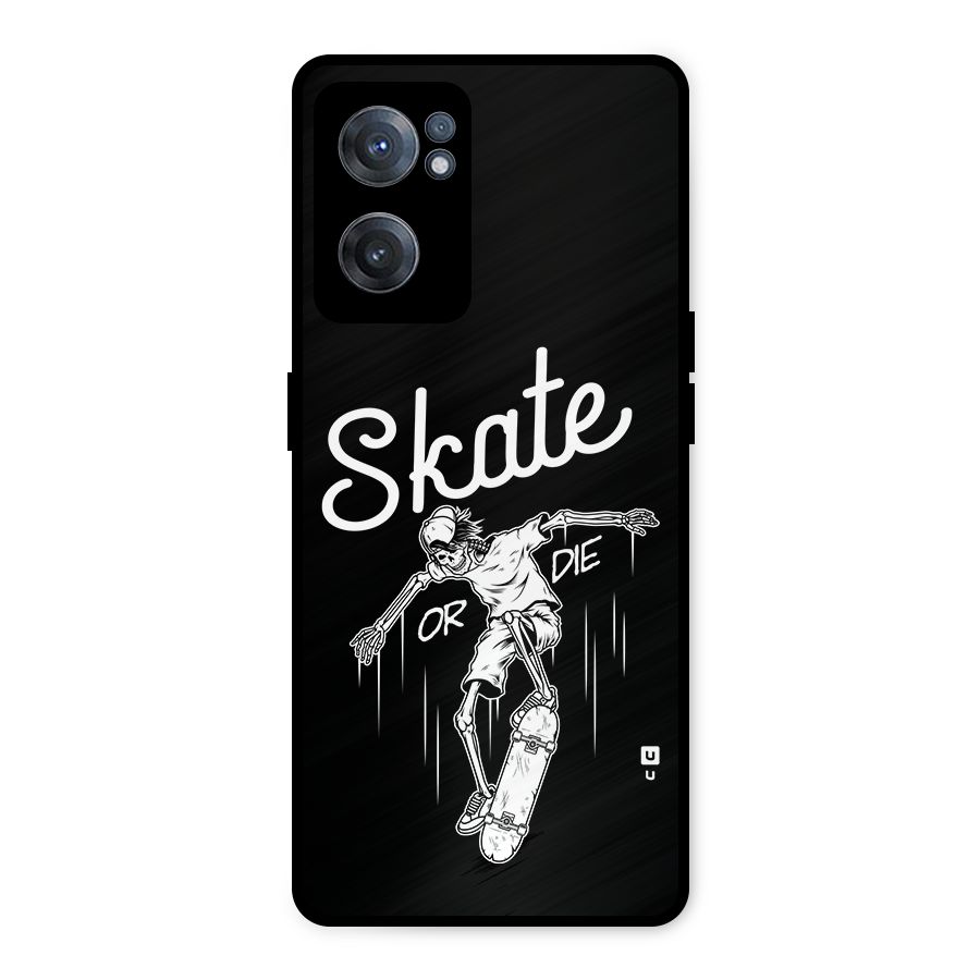 Skate Or Die Metal Back Case for OnePlus Nord CE 2 5G