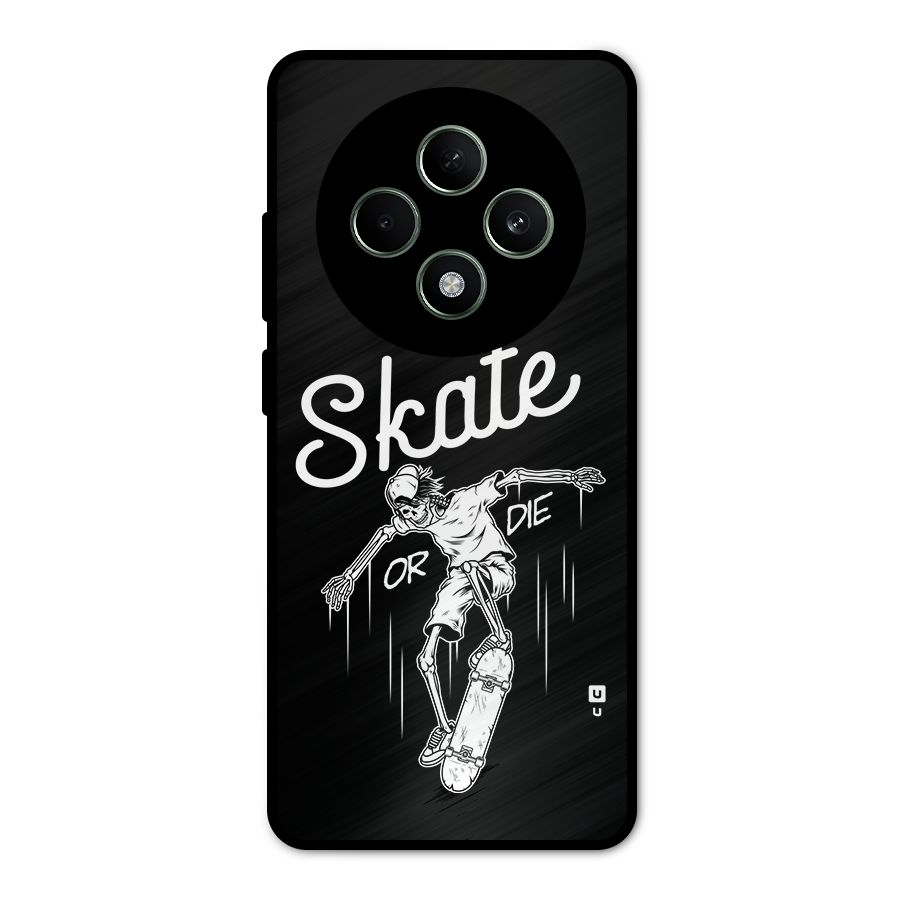 Skate Or Die Metal Back Case for Oppo F27