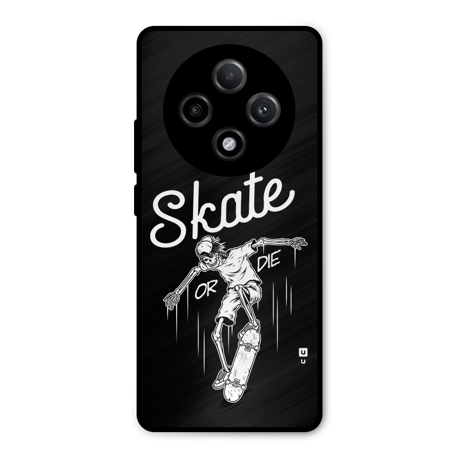 Skate Or Die Metal Back Case for Oppo F27 Pro Plus