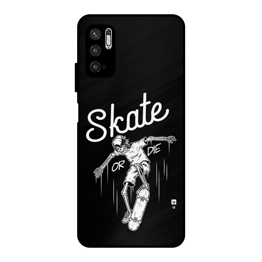 Skate Or Die Metal Back Case for Poco M3 Pro 5G