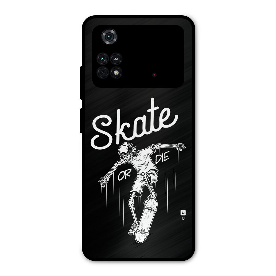 Skate Or Die Metal Back Case for Poco M4 Pro 4G
