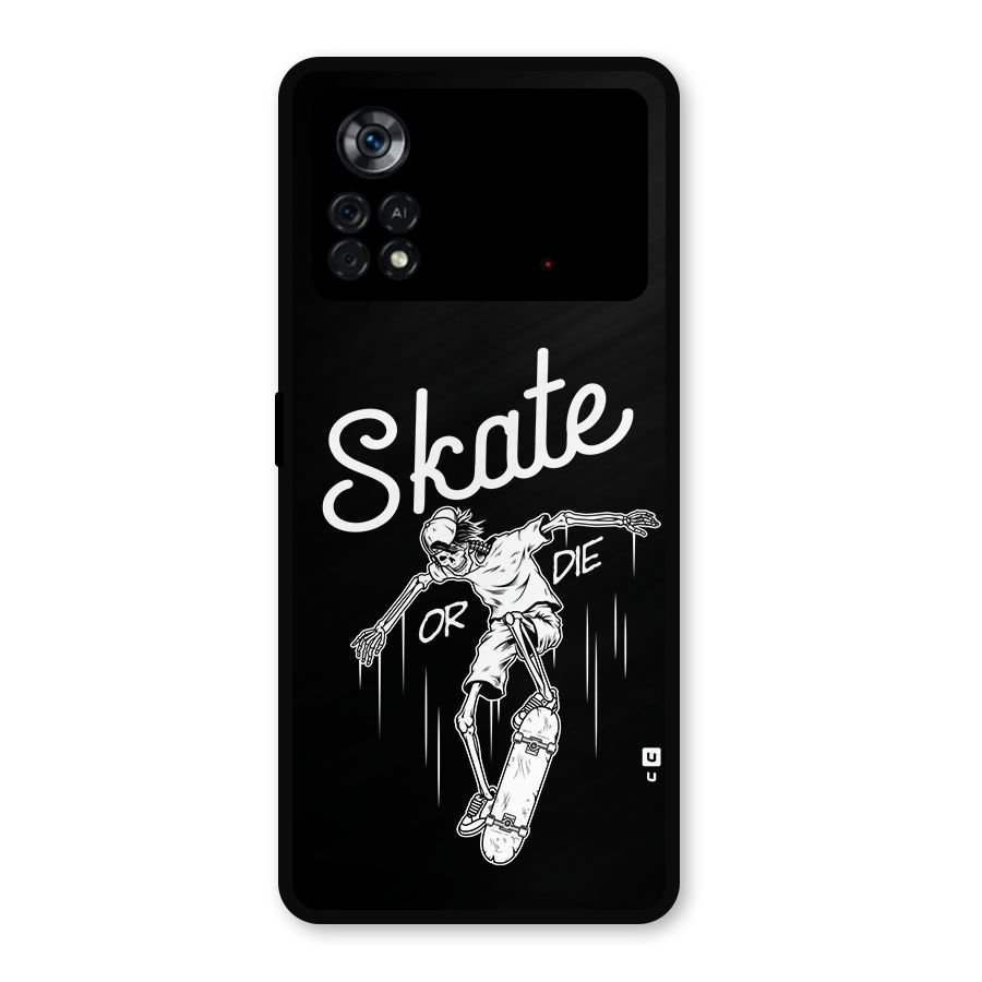 Skate Or Die Metal Back Case for Poco X4 Pro 5G