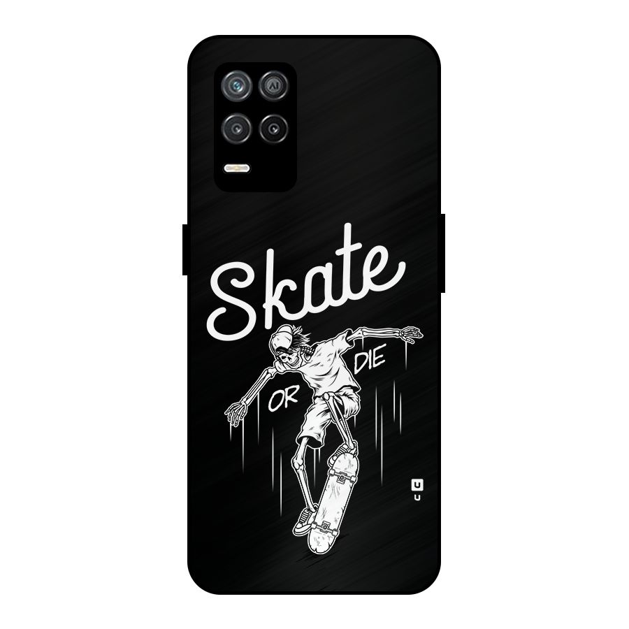 Skate Or Die Metal Back Case for Realme 8s 5G