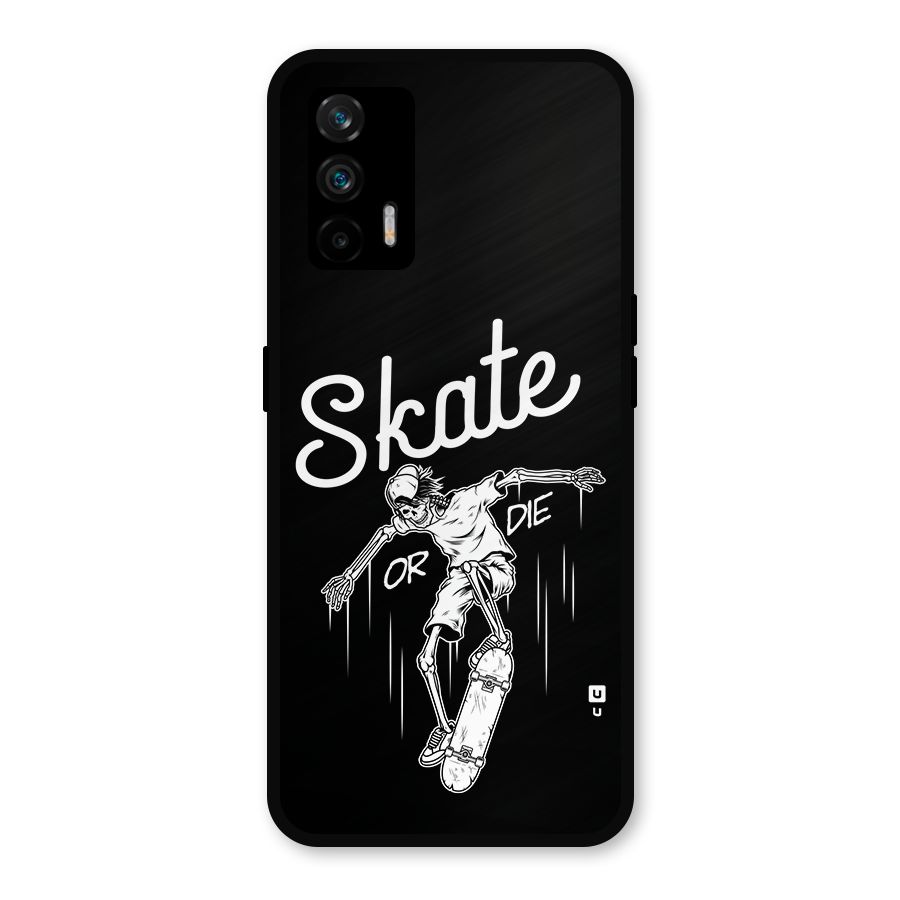 Skate Or Die Metal Back Case for Realme GT 5G