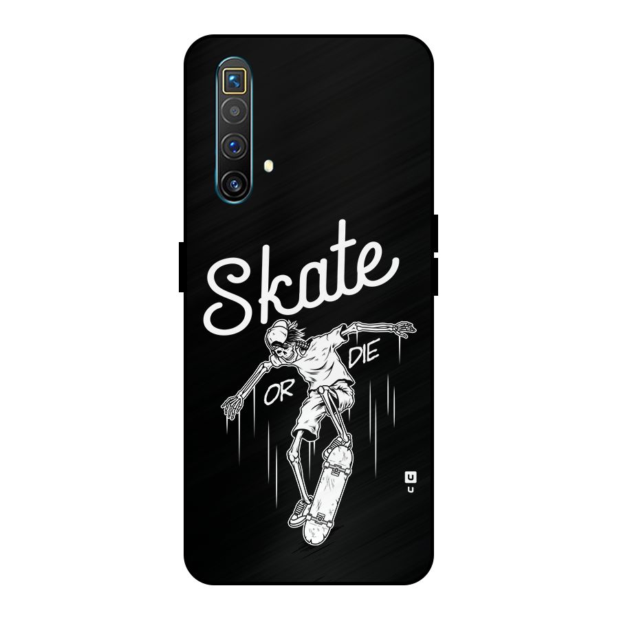 Skate Or Die Metal Back Case for Realme X3 SuperZoom