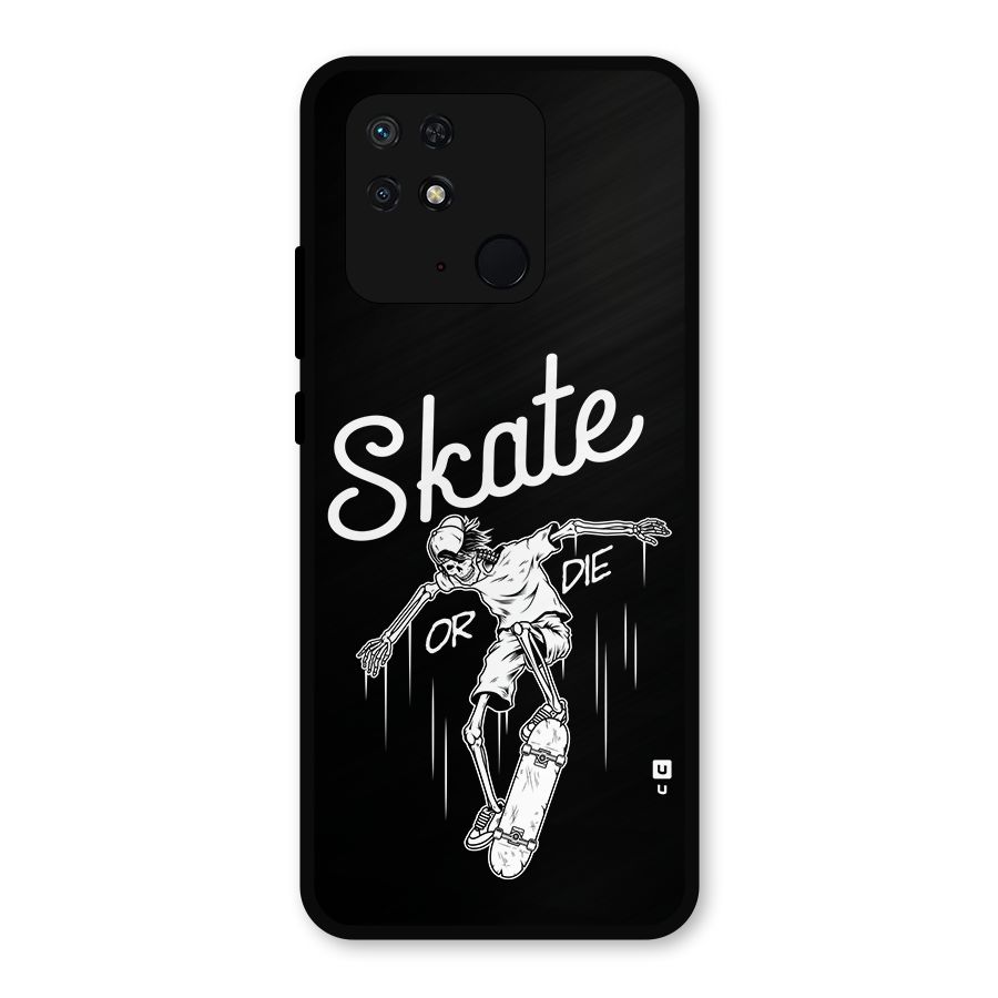 Skate Or Die Metal Back Case for Redmi 10